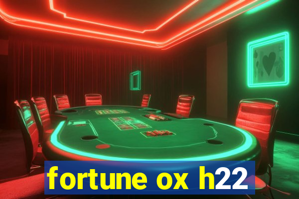 fortune ox h22